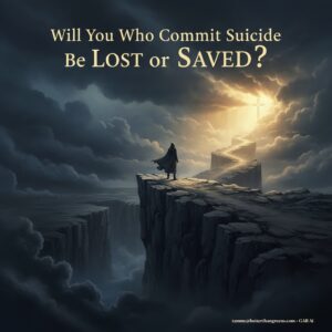 Are Those Who Commit Suicide Lost or Saved?